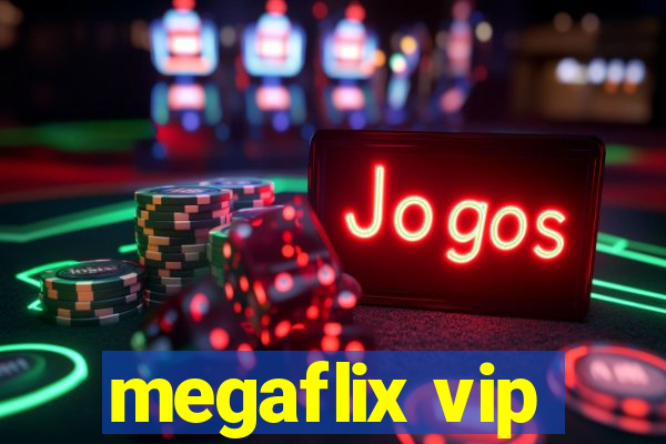 megaflix vip